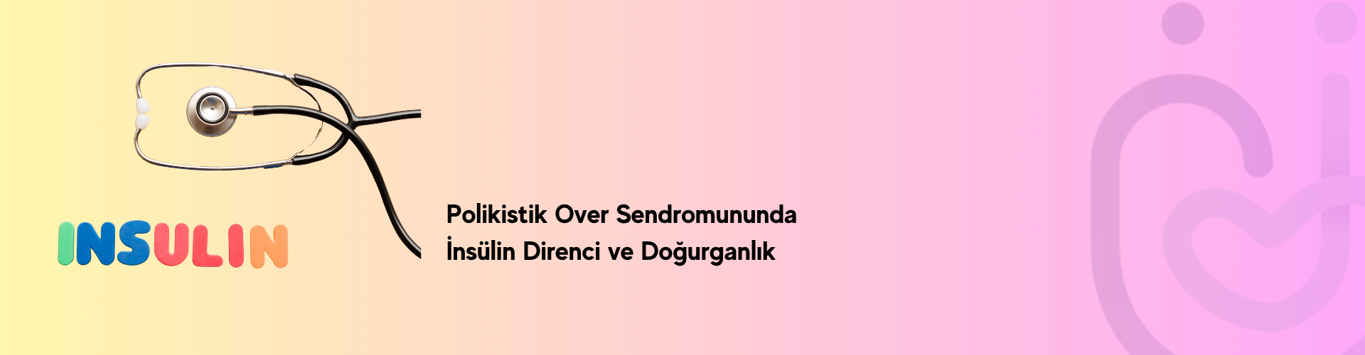 Polikistik Over Sendromununda İns&uuml;lin Direnci ve Doğurganlık